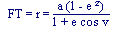  FT = r = a fois (1 - e au carr) sur 1 + e cosinus v 